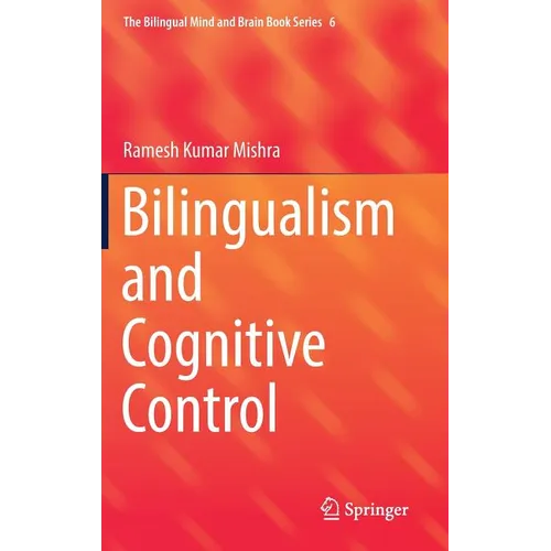 Bilingualism and Cognitive Control