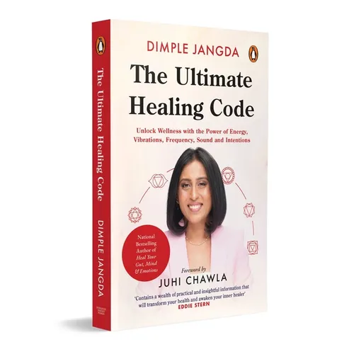 The Ultimate Healing Code: Unlock Wellness with the Power of Energy, Vibrations, Frequency, Sound and Intentions