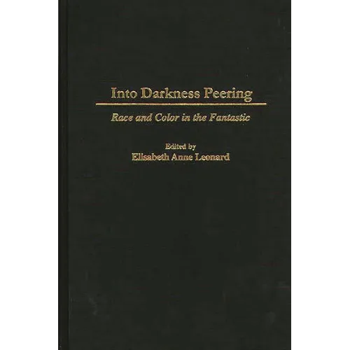 Into Darkness Peering: Race and Color in the Fantastic