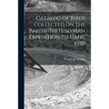 Catalog of Birds Collected on the Parish-Smithsonian Expedition to Haiti, 1930