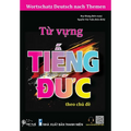 Wortschatz Deutsch nach Themen: Từ vựng tiếng Đức theo chủ đề - Dành cho người Việt s&#