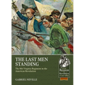 The Last Men Standing: The 8th Virginia Regiment in the American Revolution