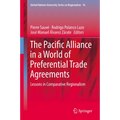 The Pacific Alliance in a World of Preferential Trade Agreements: Lessons in Comparative Regionalism