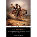 The Life and Adventures of Joaquín Murieta: The Celebrated California Bandit