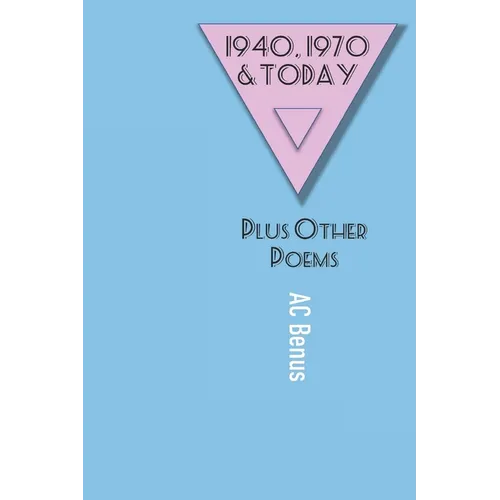1940, 1970 and Today: Plus Other Poems