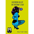 Facebook killed the internet star: Internet, social network e altre nefandezze