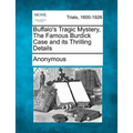 Buffalo's Tragic Mystery, the Famous Burdick Case and Its Thrilling Details