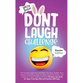 Don't Laugh Challenge - Easter Edition The Funniest Laugh Out Loud Jokes, One-Liners, Riddles, Brain Teasers, Knock Knock Jokes, Fun Facts, Would You