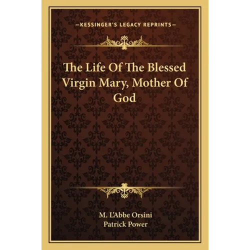 The Life Of The Blessed Virgin Mary, Mother Of God