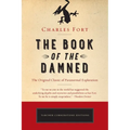 The Book of the Damned: The Original Classic of Paranormal Exploration