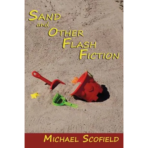 Sand and Other Flash Fiction, Short Stories