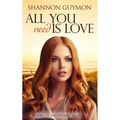 All You Need Is Love: Book 4 in the Belfast Series