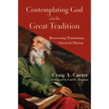 Contemplating God with the Great Tradition