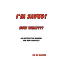 I'm Saved! Now What