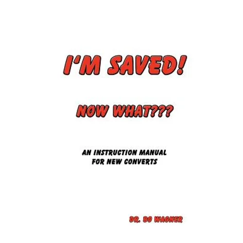 I'm Saved! Now What