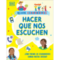 Hacer Que Nos Escuchen (Getting Our Voices Heard): ¿Cómo Podemos Los Estadounidenses Cambiar Nuestra Sociedad?