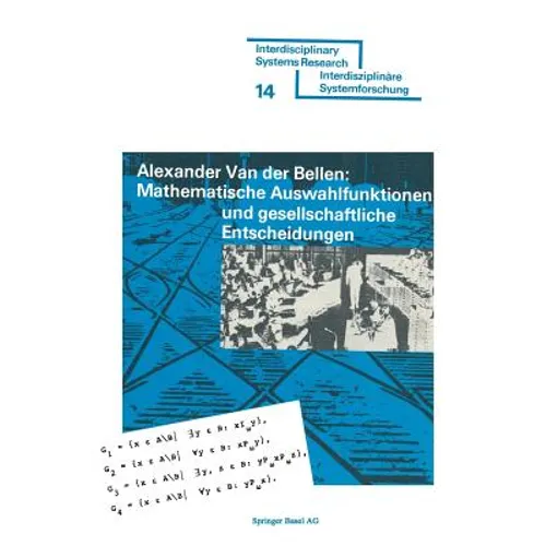 Mathematische Auswahlfunktionen Und Gesellschaftliche Entscheidungen: Rationalität, Pfad-Unabhängigkeit Und Andere Kriterien Der Axiomatischen Präfere