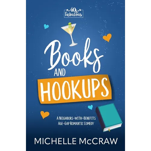 Books and Hookups: A Neighbors-with-Benefits Age-Gap Romantic Comedy
