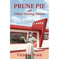 Prune Pie and Other Moving Stories