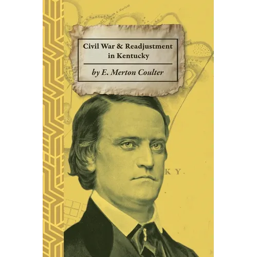 The Civil War and Readjustment in Kentucky