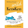 Will Shortz Presents Wild KenKen: 200 Medium-Level Logic Puzzles That Make You Smarter