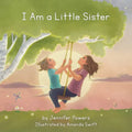 I Am a Little Sister: Little Sisters are special and important