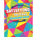 Satisfying Patterns Coloring Book: This Perfect patterns And Activity pages for Adults, Teens, and Kids