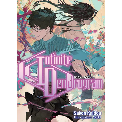 Infinite Dendrogram: Volume 18 (Light Novel): Volume 18