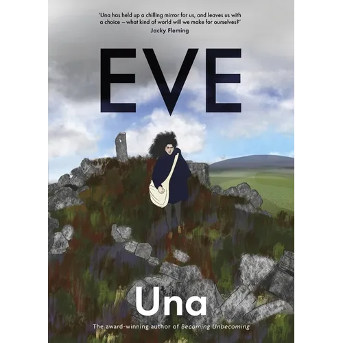 Eve: The New Graphic Novel from the Award-Winning Author of Becoming Unbecoming