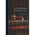 La Propiedad Intelectual...
