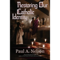 Restoring Our Catholic Identity