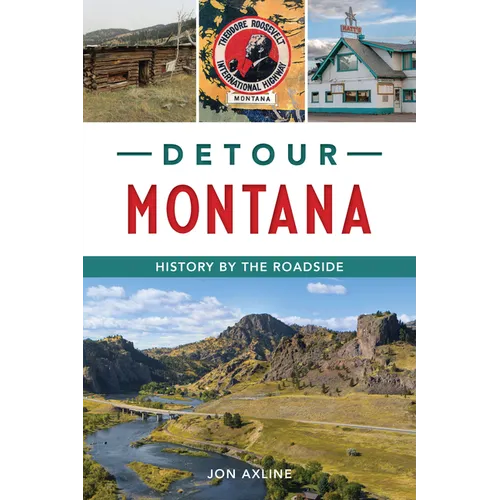 Detour Montana: History by the Roadside