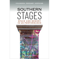 Southern Stages: Space and Memory in Us Performance