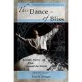 This Dance of Bliss: Ecstatic Poetry from Around the World (A Poetry Chaikhana Anthology)