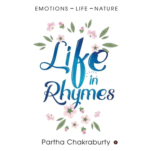 Life in Rhymes: Emotions - Life - Nature