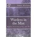 Wardens in the Mist: Bigfoot, K-9 Unit Ordy, and Me