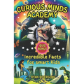 Curious Minds Academy: Incredible Facts for Smart Kids