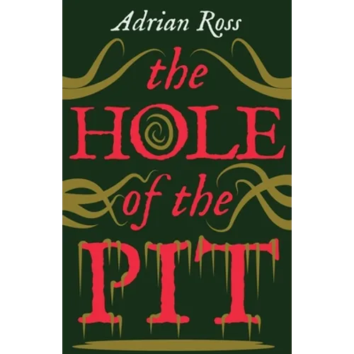 The Hole of the Pit: The Lost Classic of Weird Fiction