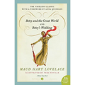 Betsy and the Great World/Betsy's Wedding: Betsy-Tacy Series