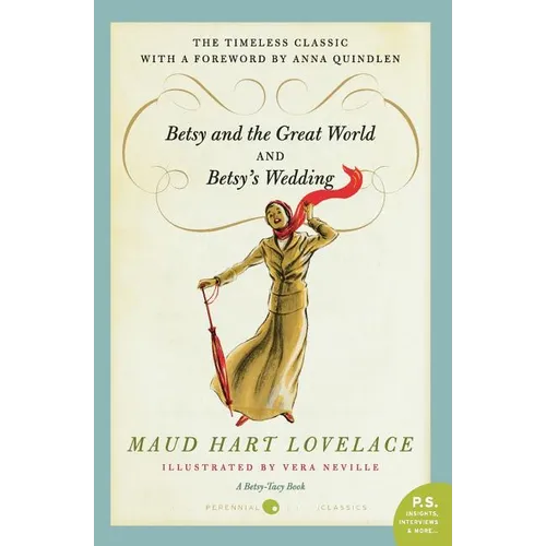 Betsy and the Great World/Betsy's Wedding: Betsy-Tacy Series