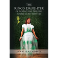 The King's Daughter of Destiny Has the Keys to His Secret Mystery