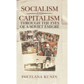 Socialism and Capitalism Through the Eyes of a Soviet Émigré