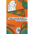 FreundesZeit: Vision oder Lebenskunst