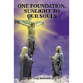 One Foundation, Sunlight to Our Souls