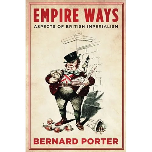 Empire Ways: Aspects of British Imperialism