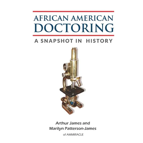 African American Doctoring: A Snapshot in History