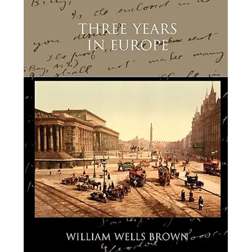 Three Years in Europe