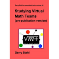 Studying Virtual Math Teams (pre-publication version)