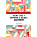 Making Sense of Innovation in the Built Environment