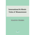 International and Metric Units of Measurement